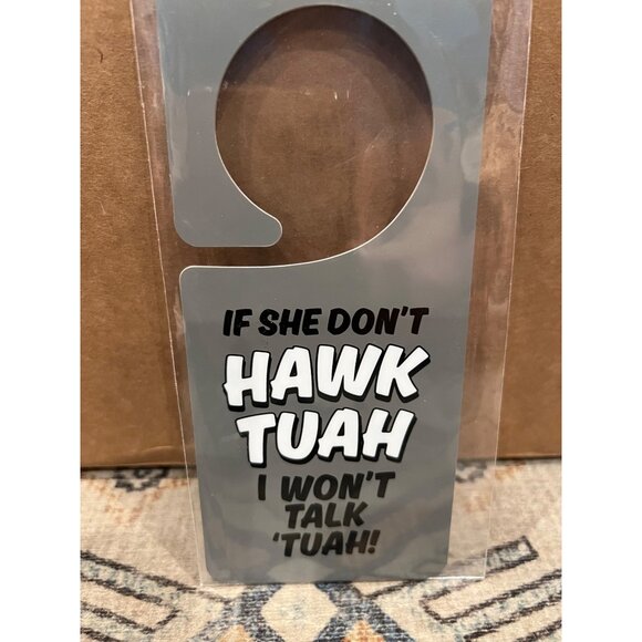Spirit Halloween Hawk Tuah Door Hanger Sealed Funny‎ Gag Gifts Humor Man Cave - Picture 2 of 3